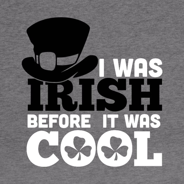 I WAS IRISH BEFORE IT WASH COOL (black&white) by nektarinchen